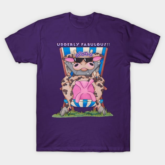 Udderly Fabulous T-Shirt by TJWArtisticCreations